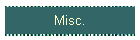 Misc.