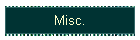 Misc.