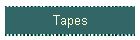 Tapes