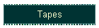 Tapes